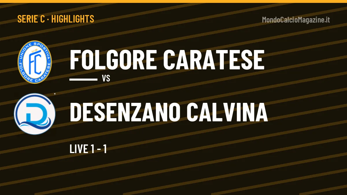 Gol e highlights di Folgore Caratese-Desenzano Calvina: guarda la sintesi