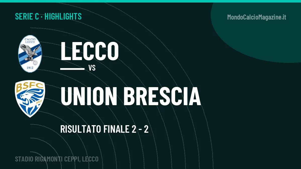 Highlights e gol Lecco-Union Brescia: la sintesi della 8ª giornata