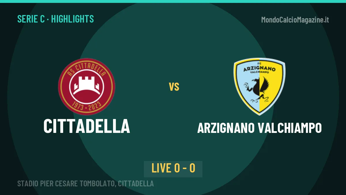 Cittadella-Arzignano Valchiampo: highlights, video, azioni e gol del match