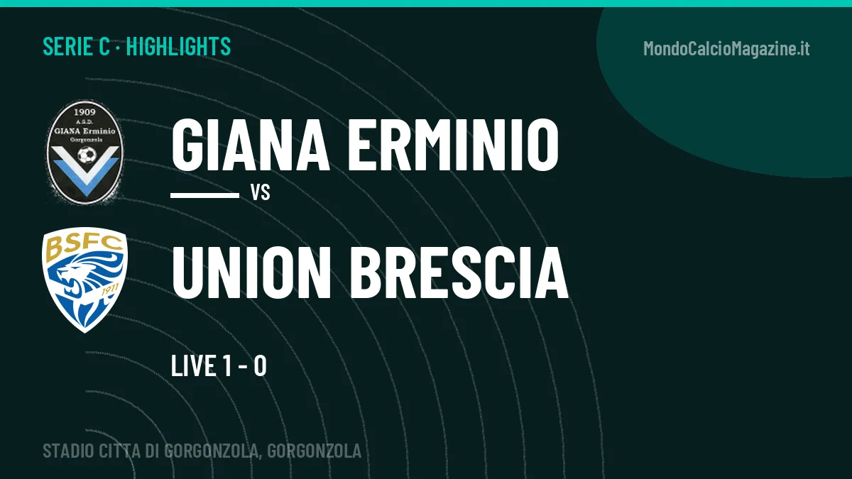 Video Giana Erminio-Union Brescia: highlights e gol della partita di Serie C