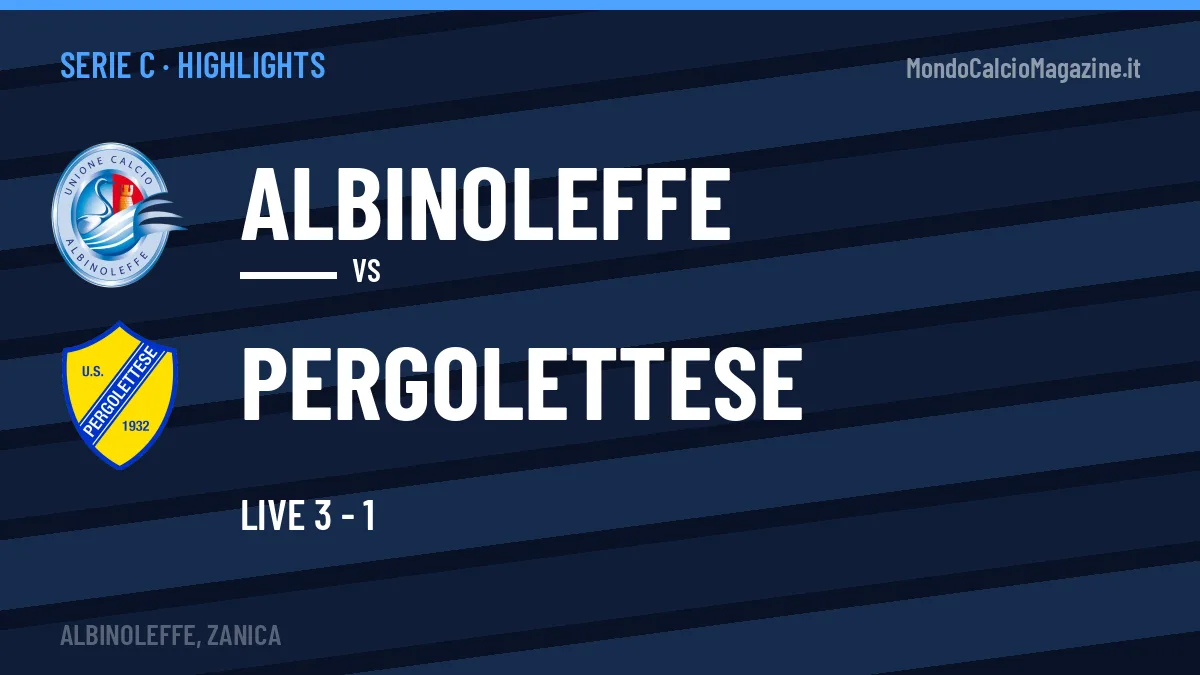 Gol e highlights di Albinoleffe-Pergolettese: guarda la sintesi