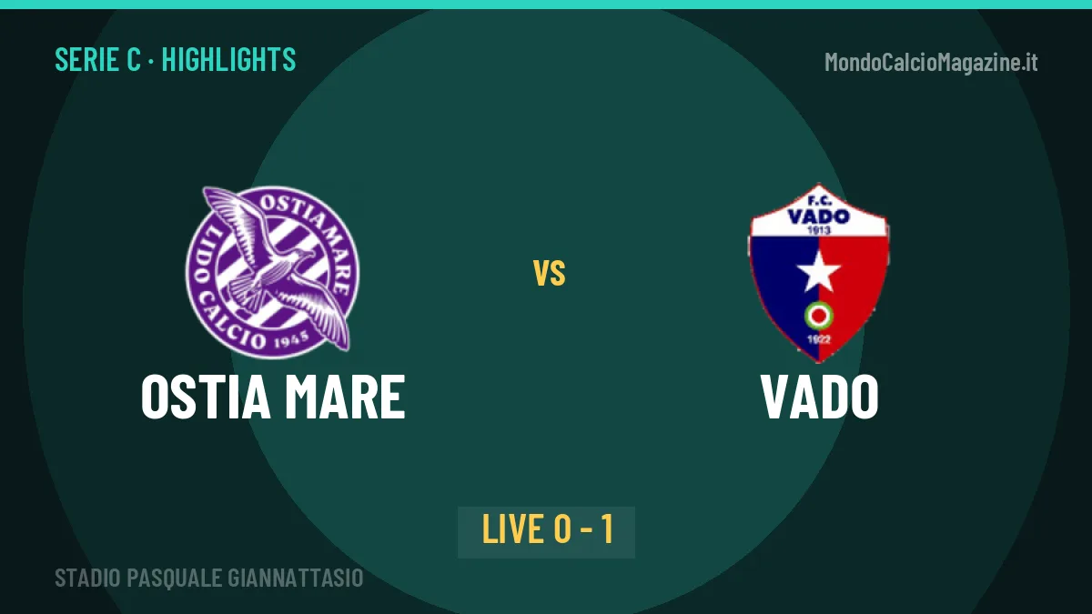 Ostia Mare-Vado highlights: video, marcatori e statistiche