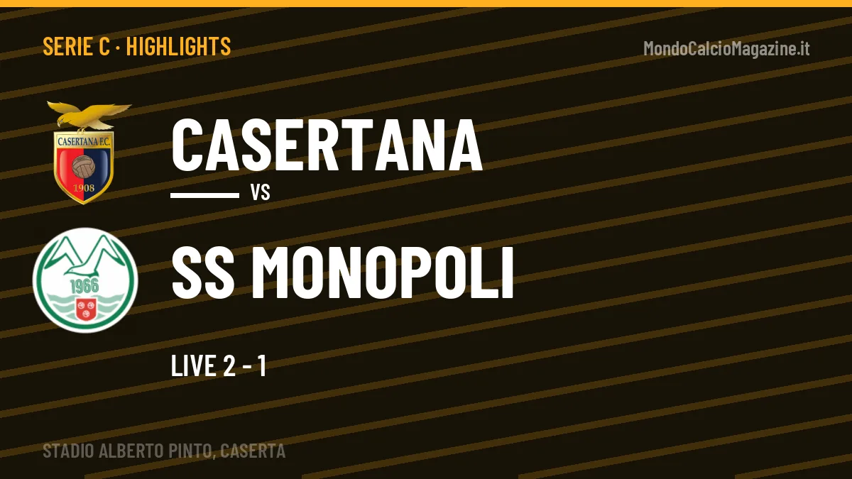 Highlights e gol Casertana-SS Monopoli: la sintesi della 9ª giornata