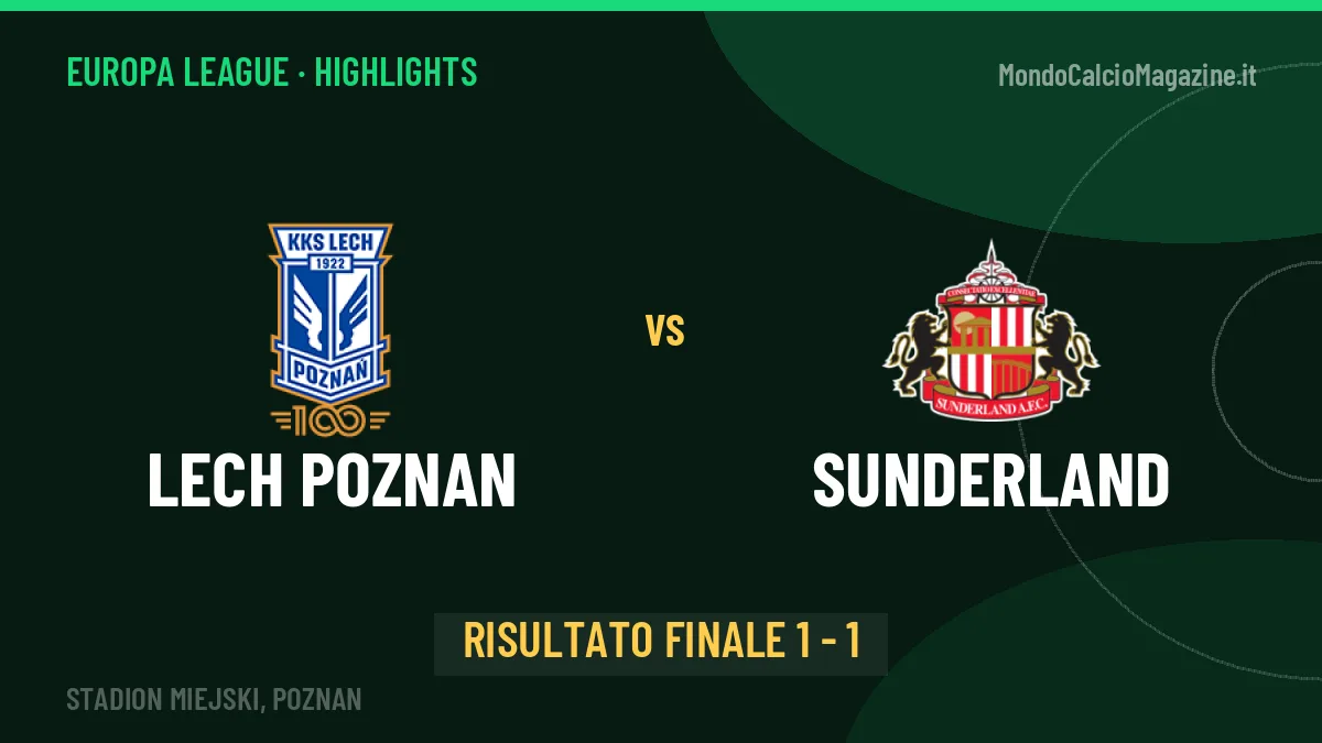 Lech Poznan-Sunderland 1-1: video gol, azioni salienti e statistiche