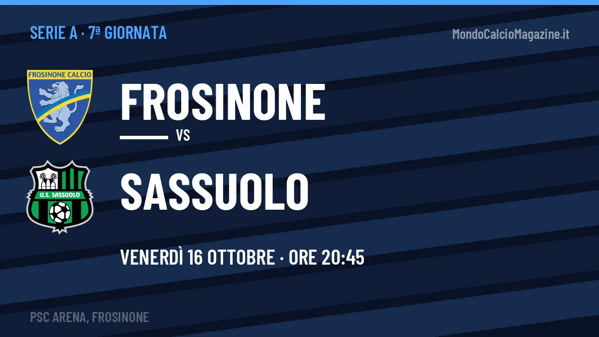 Pronostico Frosinone Sassuolo: quote, precedenti e come arrivano le due squadre