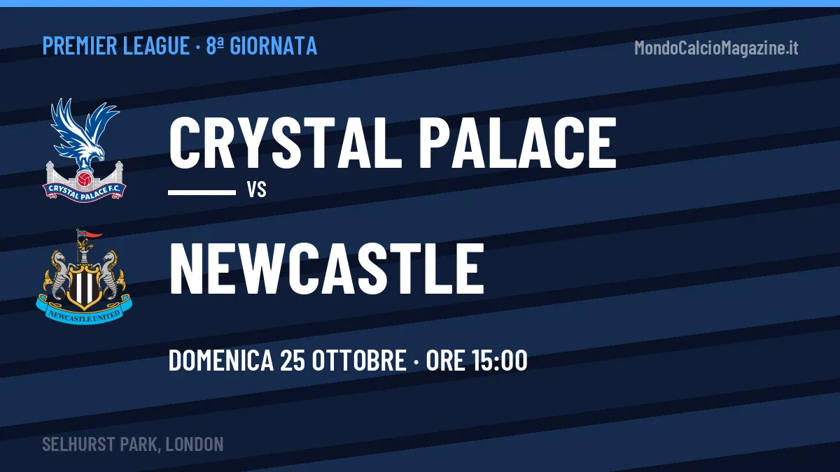 Pronostico Crystal Palace Newcastle: quote, precedenti e come arrivano le due squadre