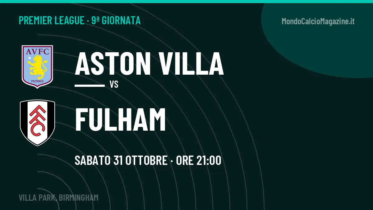 Aston Villa-Fulham: pronostico, quote e dove vedere il match in diretta