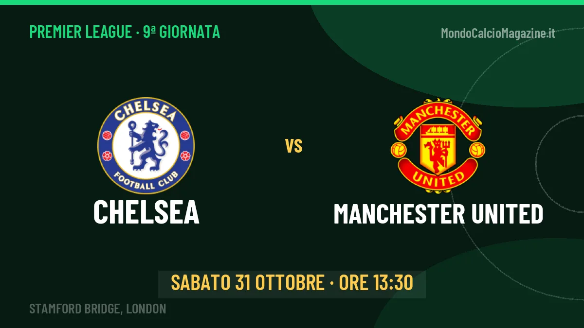 Chelsea Manchester United in streaming: dove vedere la partita, orario e probabili formazioni