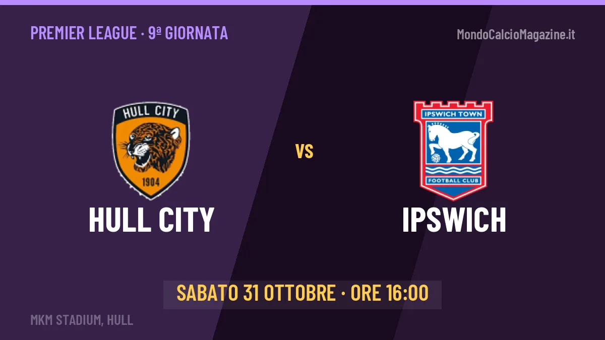 Dove vedere Hull City-Ipswich in TV e streaming: orario, canale e formazioni