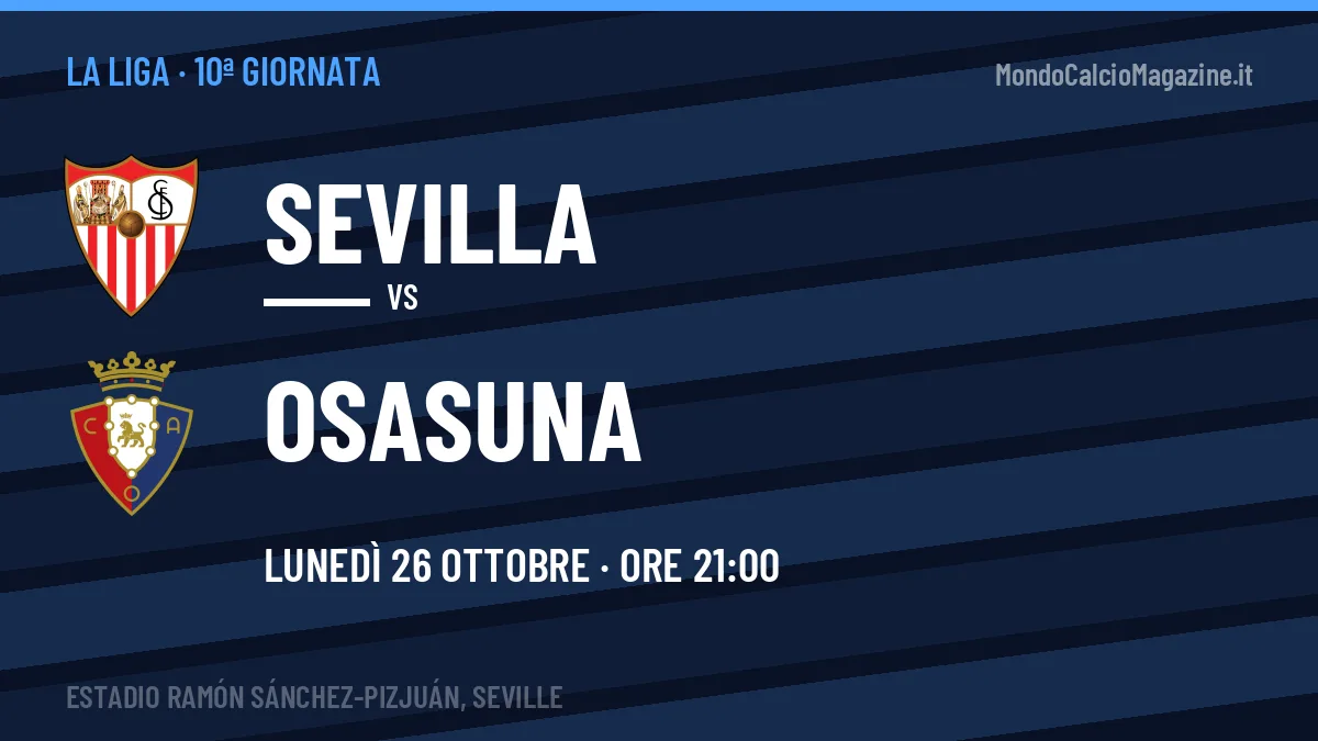 Sevilla-Osasuna (lun 26/10 ore 21:00): probabili formazioni, statistiche e quote