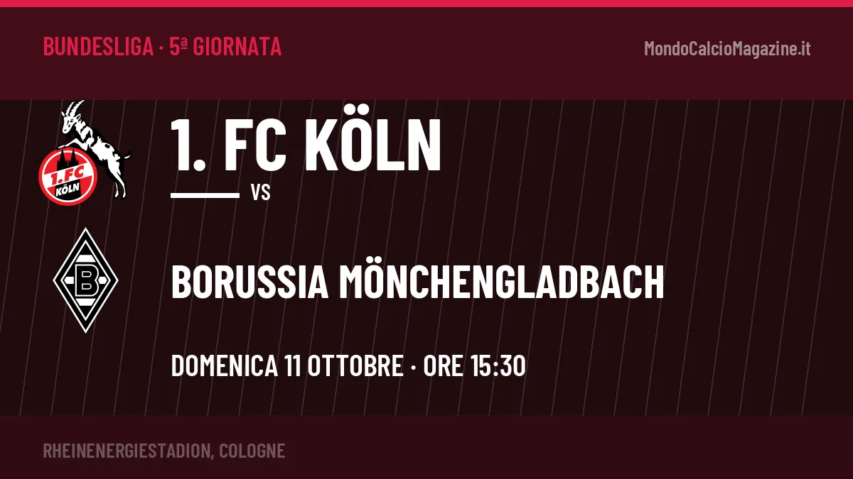 1. FC Köln Borussia Mönchengladbach in streaming: dove vedere la partita, orario e probabili formazioni