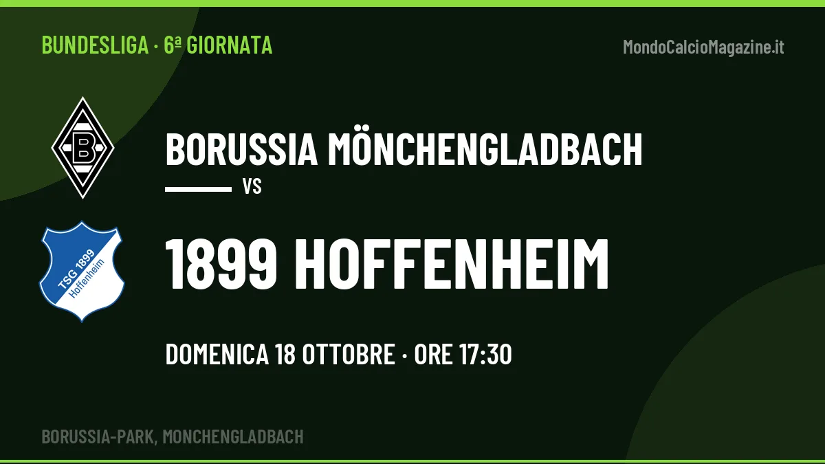 Borussia Mönchengladbach-1899 Hoffenheim in TV: a che ora si gioca, dove vederla e probabili formazioni