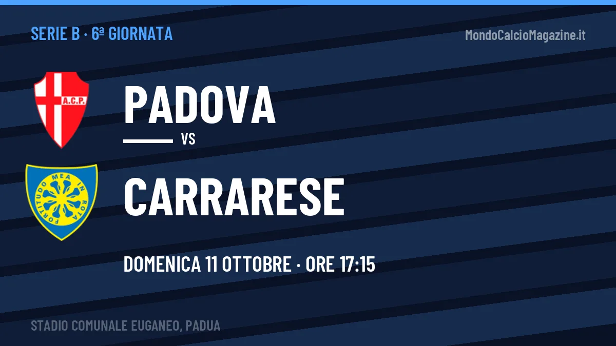 Dove vedere Padova-Carrarese in TV e streaming: orario, canale e formazioni
