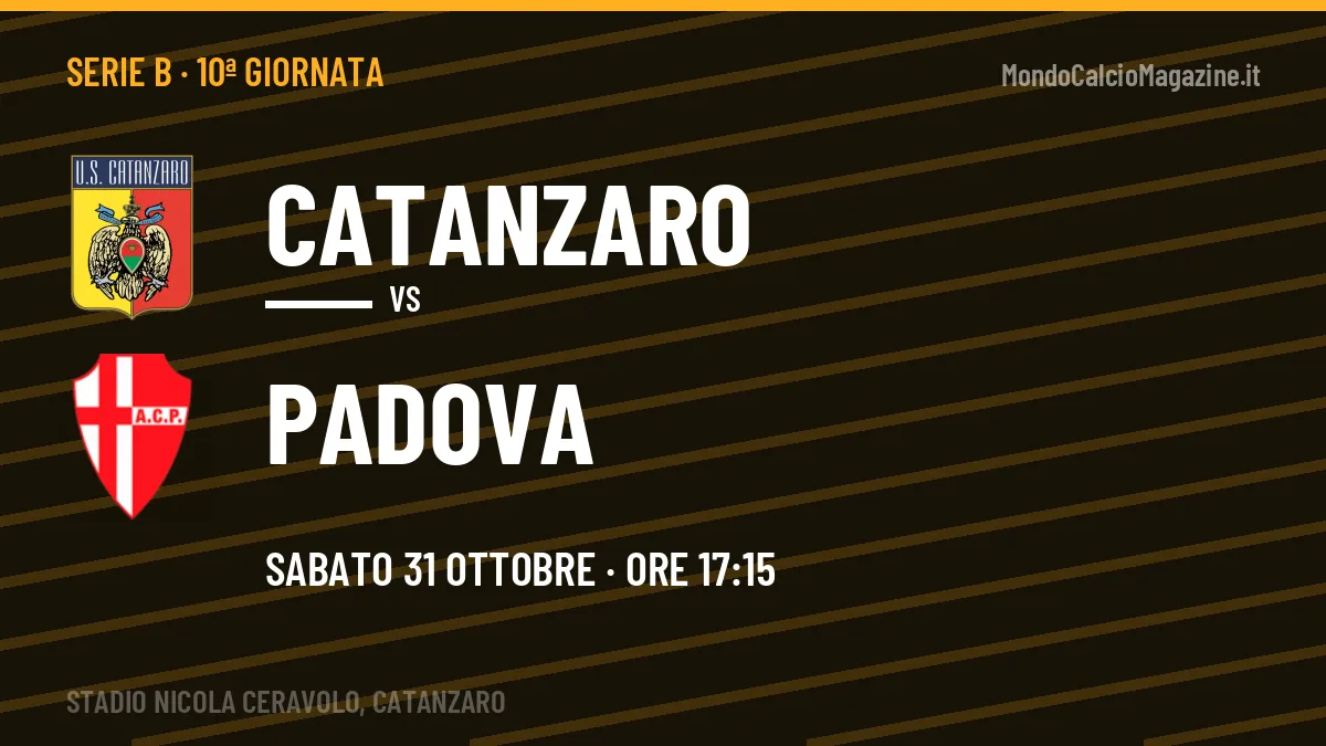 Probabili formazioni Catanzaro Padova: chi gioca, quote e pronostico