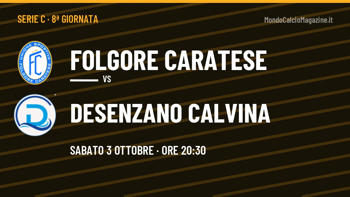 Folgore Caratese-Desenzano Calvina: pronostico, quote e dove vedere il match in diretta