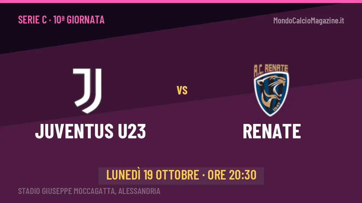 Juventus U23-Renate in TV: a che ora si gioca, dove vederla e probabili formazioni