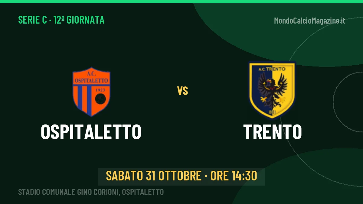 Ospitaletto-Trento, Serie C: probabili formazioni, quote e dove vedere la partita in TV e streaming