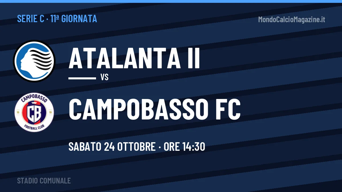 Dove vedere Atalanta II-Campobasso FC in TV e streaming: orario, canale e formazioni
