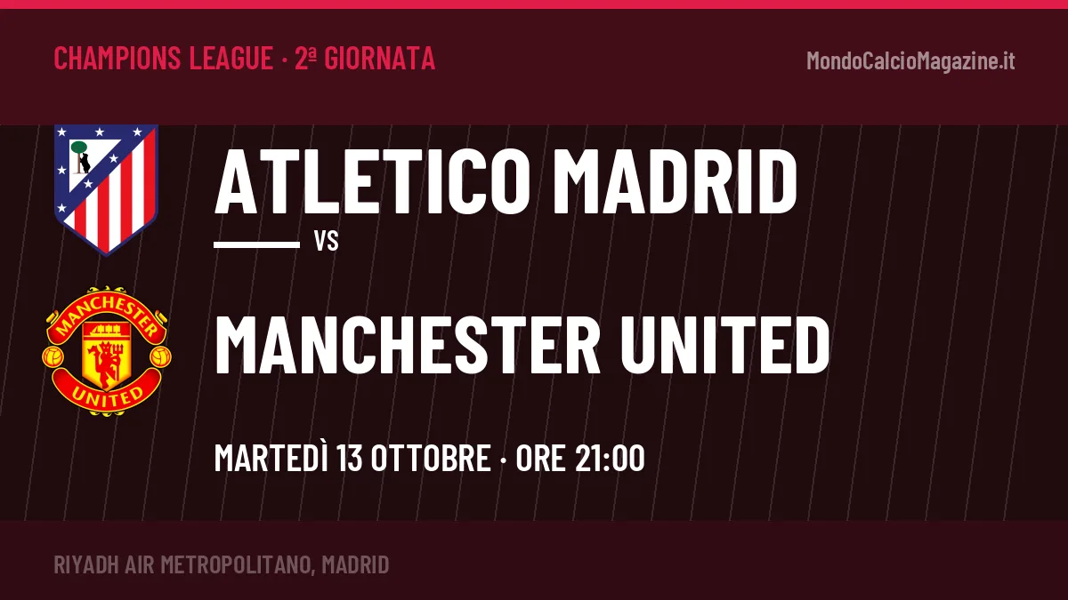 Atletico Madrid-Manchester United: pronostico, quote e dove vedere il match in diretta