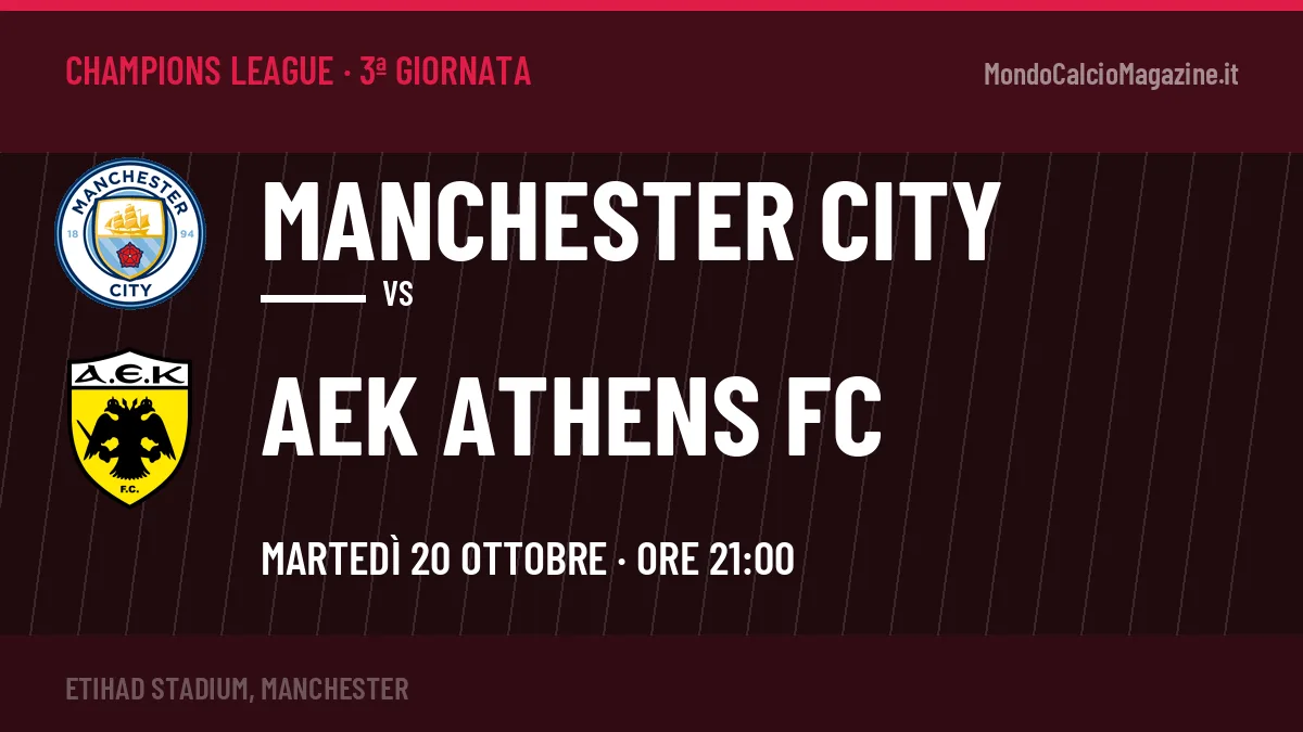 Manchester City AEK Athens FC in streaming: dove vedere la partita, orario e probabili formazioni